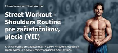Street Workout - Shoulders Routine pre začiatočníkov, plecia (VII)